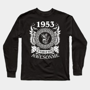 Vintage 1953 70 Years Being Awesome 70th Birthday Long Sleeve T-Shirt